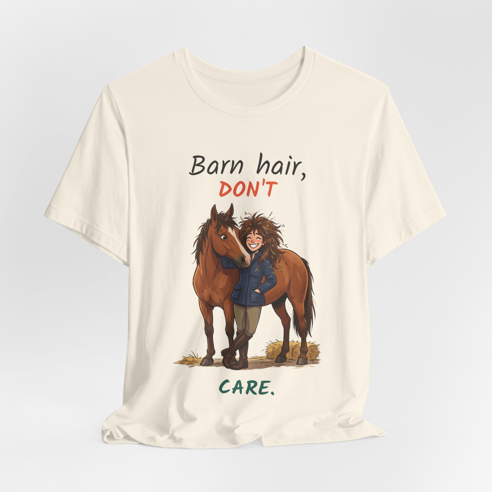 Barn Hair Don't Care — Funny Horse Girl Equestrian T-Shirt