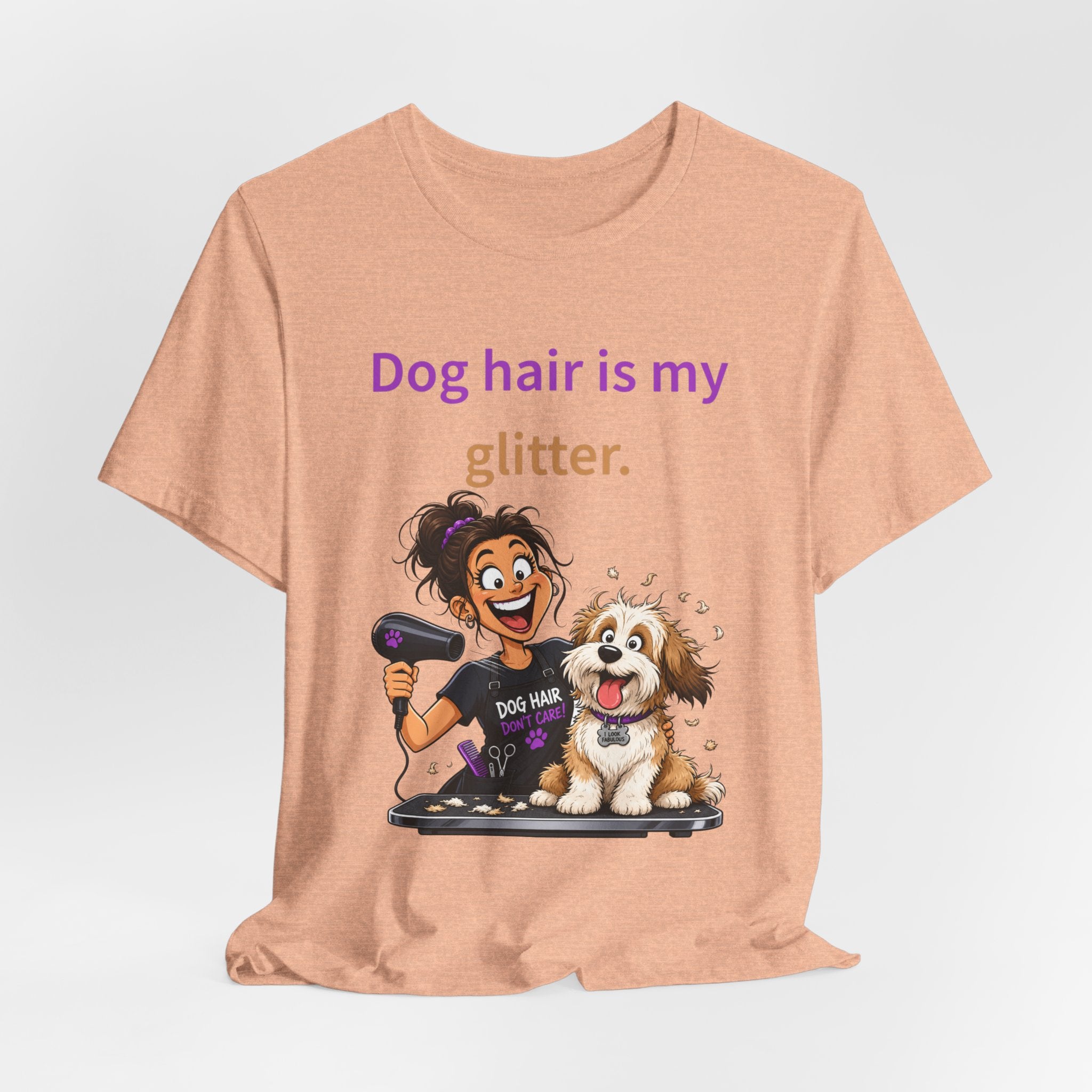 Dog Hair Is My Glitter — Funny Dog Groomer T-Shirt
