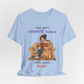 Your Pet's Favorite Human While You're Away — Pet Sitter T-Shirt