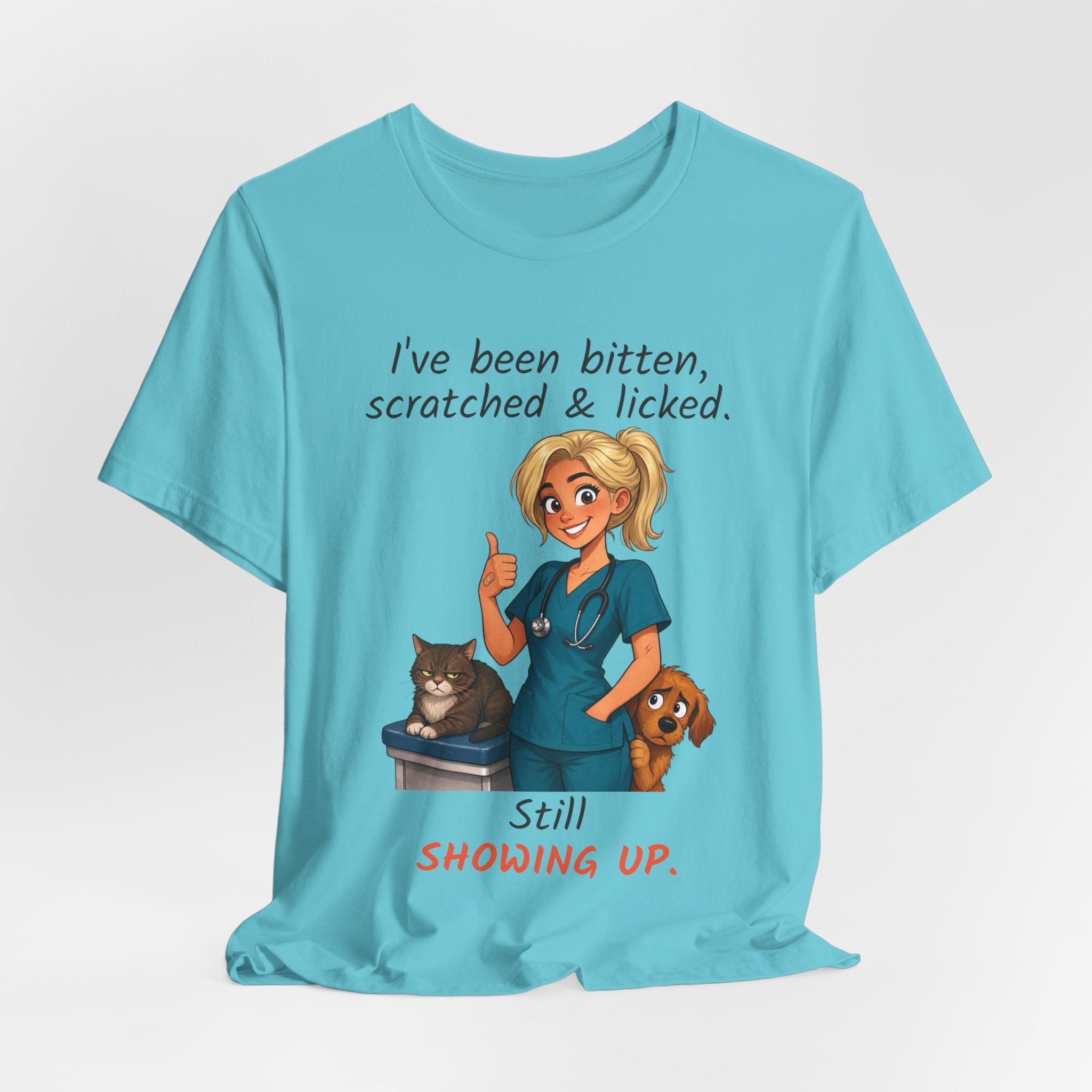 I've Been Bitten Scratched and Licked. Still Showing Up. — Vet Assistant T-Shirt