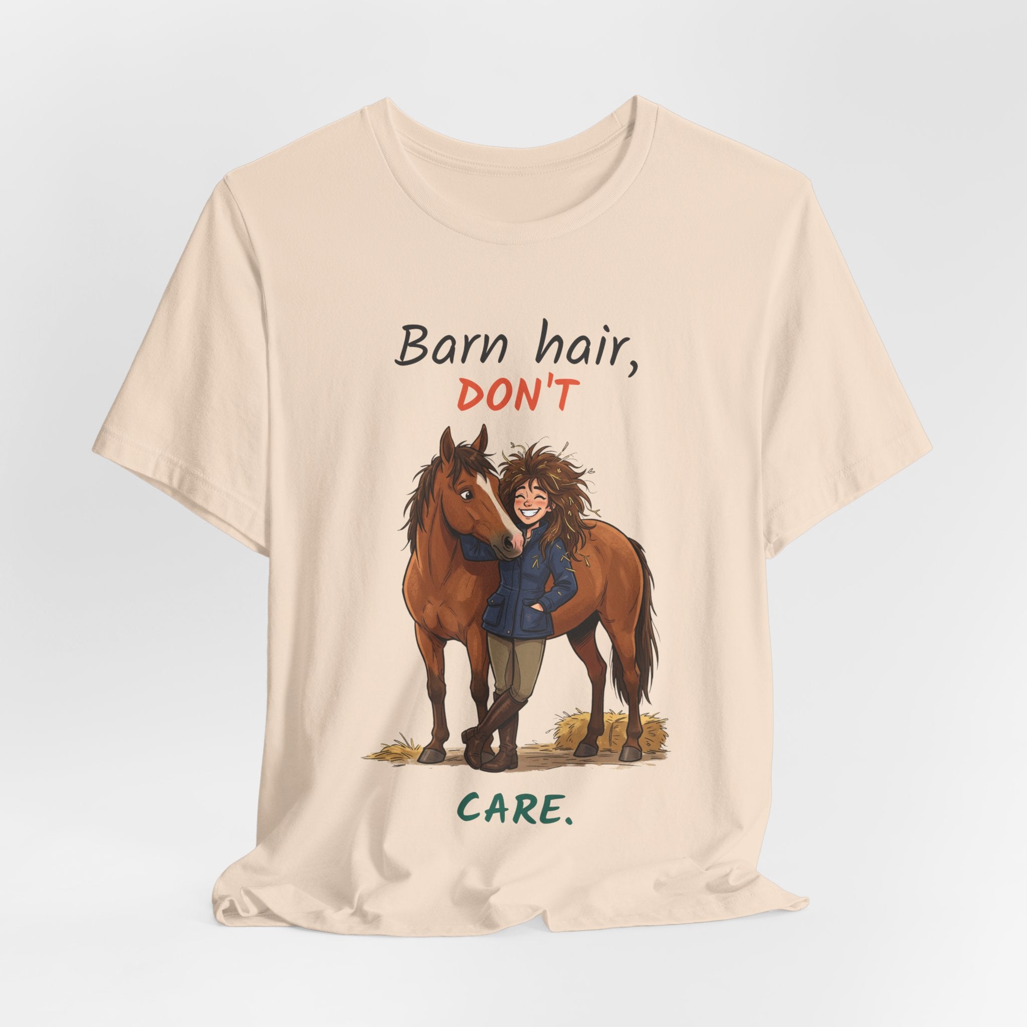 Barn Hair Don't Care — Funny Horse Girl Equestrian T-Shirt